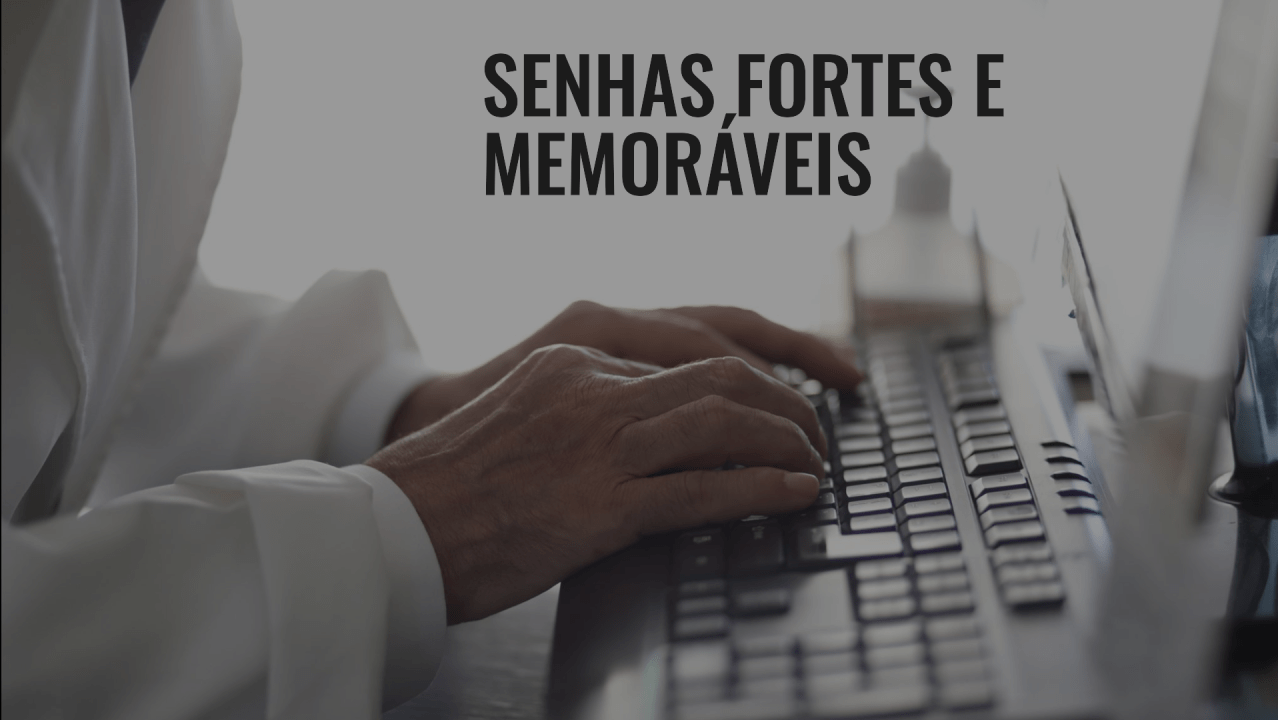 Você está visualizando atualmente Senhas Fortes e Memoráveis: Saiba Como Criar